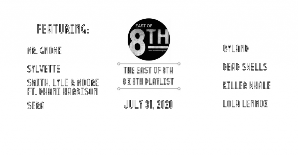 East of 8th Spotify Playlist July 31
