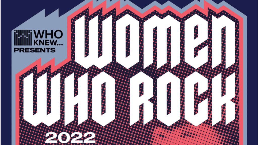 WHO KNEW Women Who Rock 2022